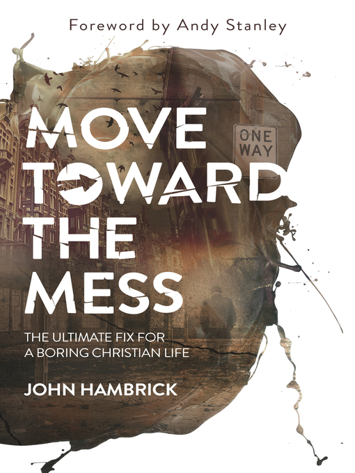 Title details for Move Toward the Mess by John Hambrick - Available